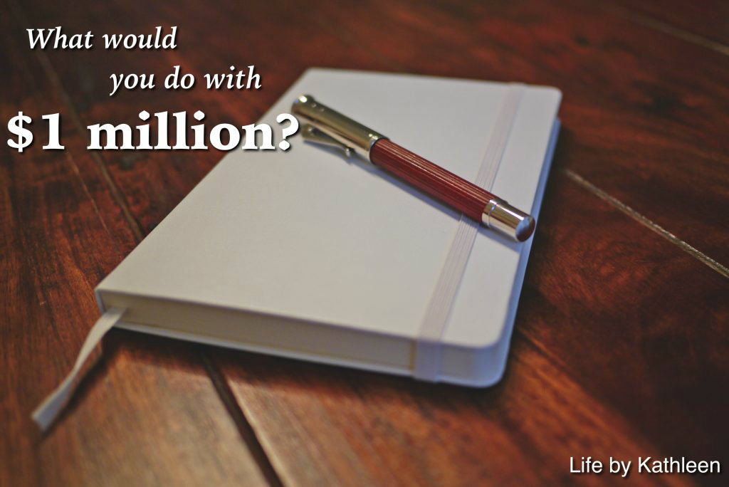 What would you do with $1 Million?