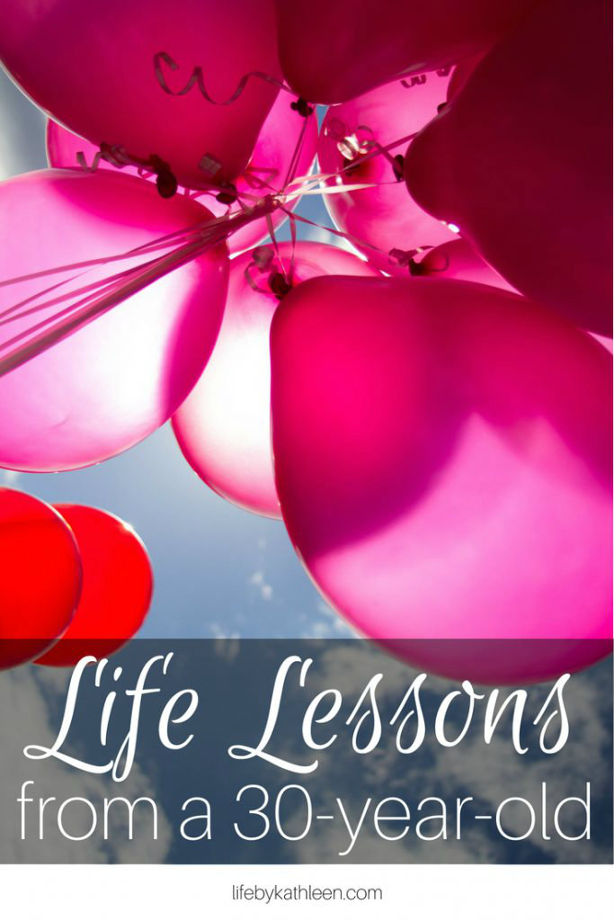 pink balloons. text overlay:Life Lessons From a 30-Year-Old