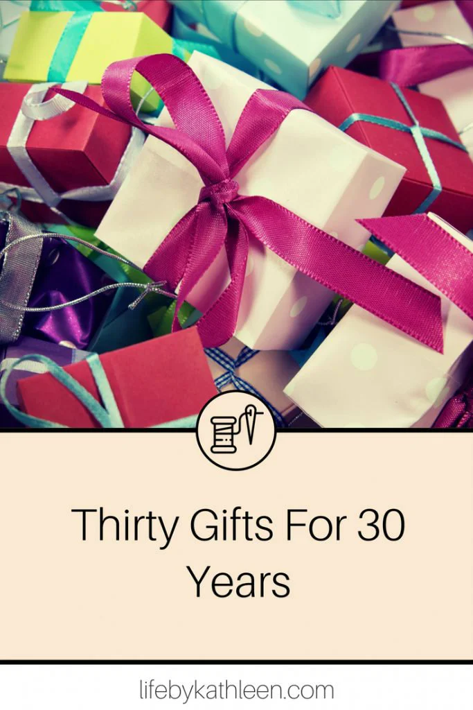 pile of gifts. text overlay: Thirty gifts for 30 years