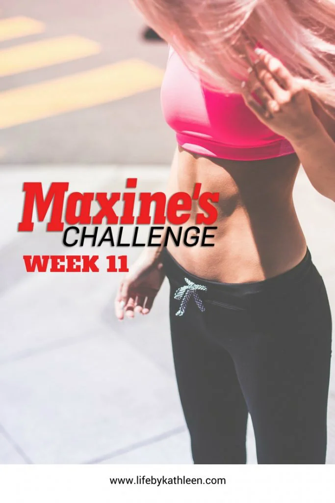 Maxine's Challenge Week 11
