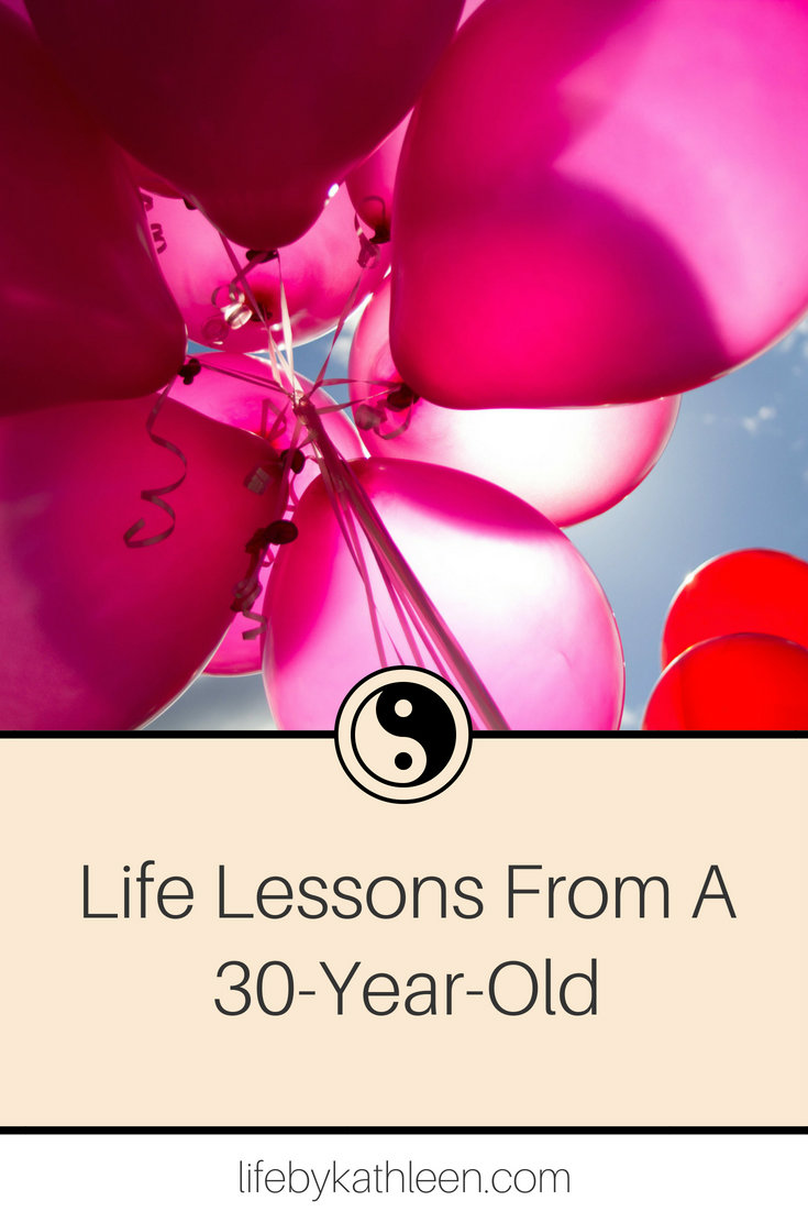 pink balloons in the sky text overlay: Life Lessons From A 30-Year-Old