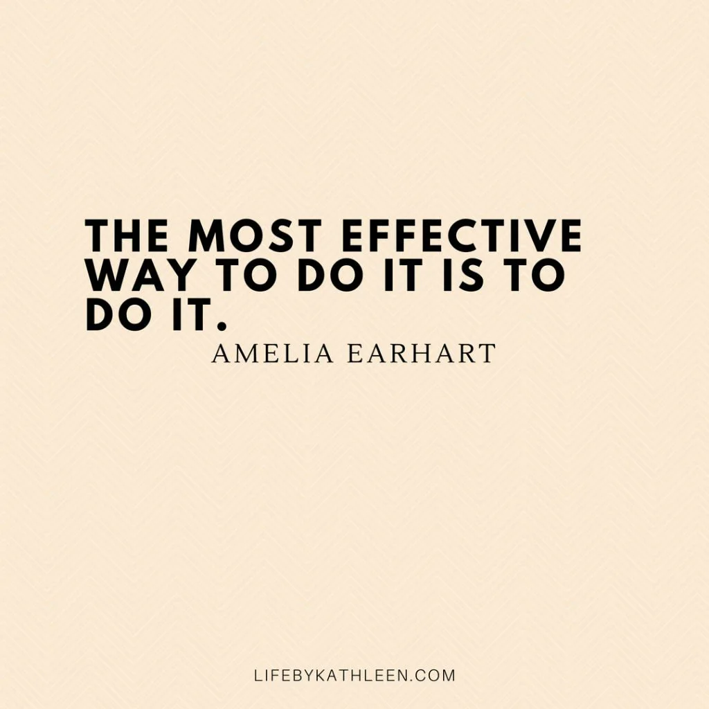 The most effective way to do it, is to do it - Amelia Earhart #quotes #ameliaearhart #fashion #justdoit