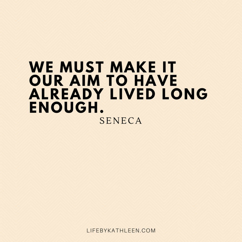 We must make it our aim to have already lived long enough - Seneca #quotes #seneca #philosophy #philosopher