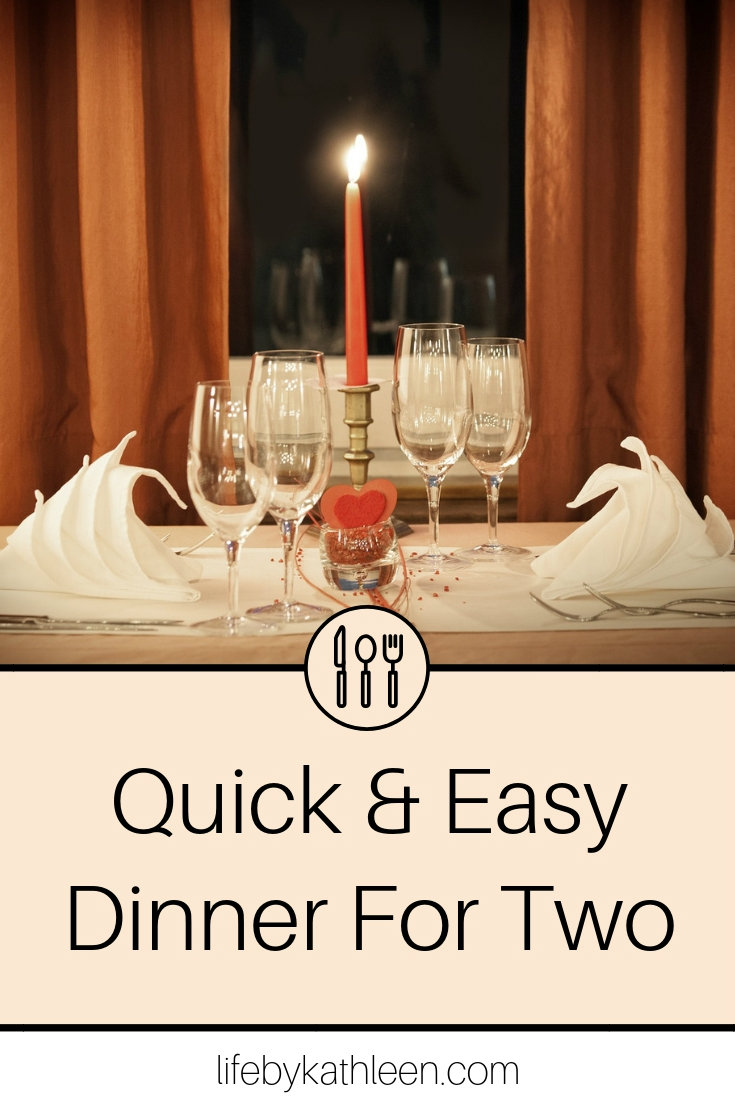 Quick and easy dinner for two