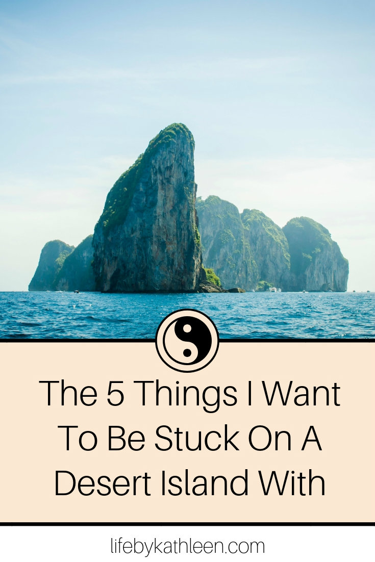 island text overlay The 5 Things I Want To Be Stuck On A Desert Island With