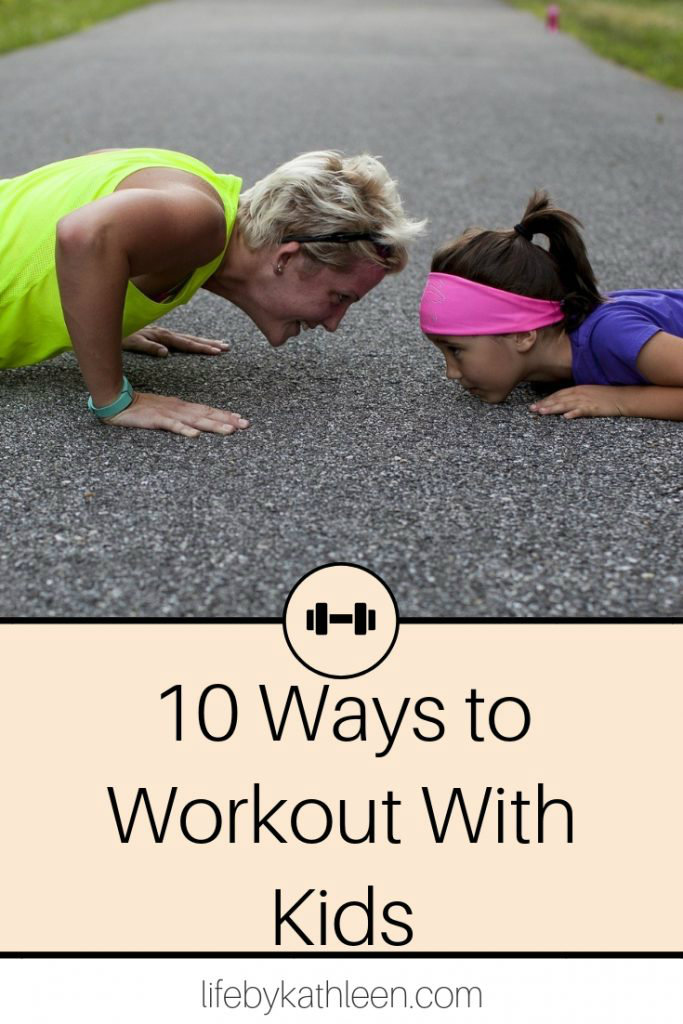 10 Ways to Workout With Kids
