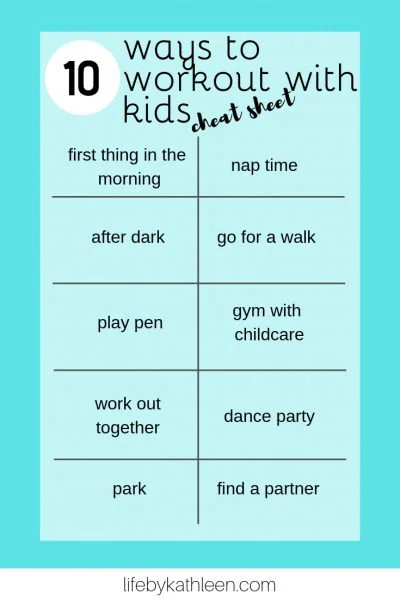 10 ways to workout with kids cheatsheet gives you motivation and tips to workout at home or at the gym while making it fun to get in shape. #workout #cheatsheet 10 ways to workout with kids cheat sheet