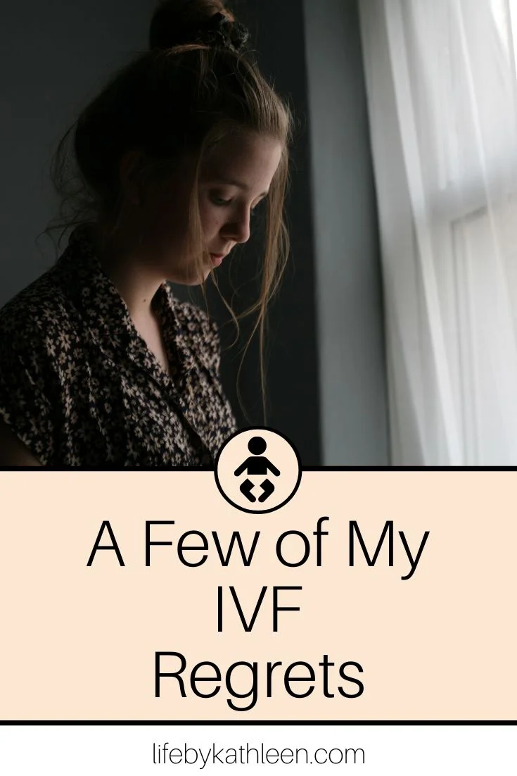 A few of my IVF regrets
