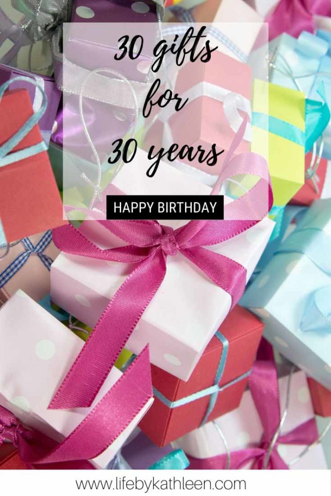 Happy Birthday 30 gifts for 30 years