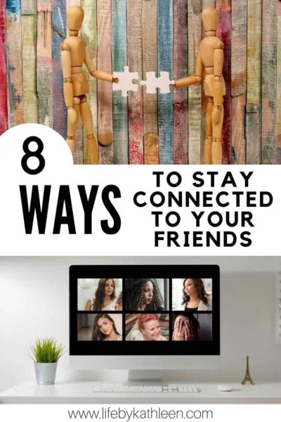 8 ways to stay connected to your friends