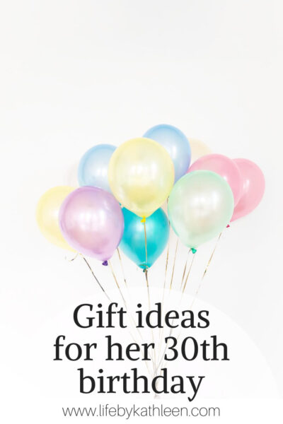 Gift ideas for her 30th birthday