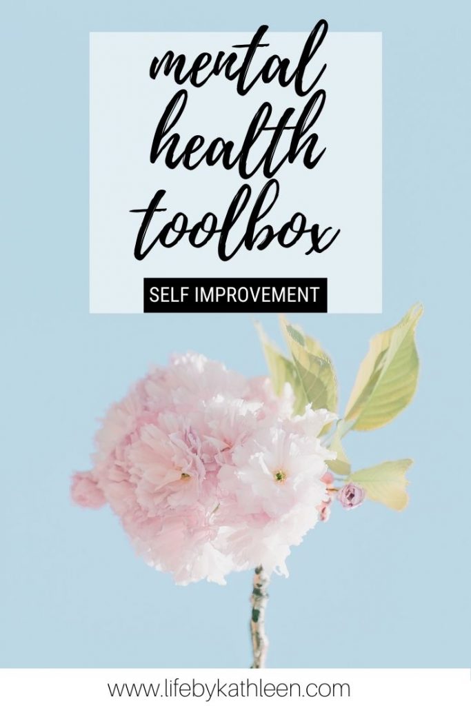 20+ ideas to add to your mental health toolbox Life By Kathleen