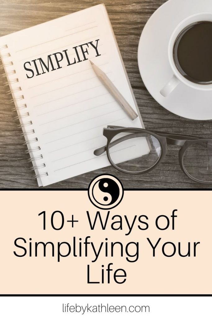 10+ Ways of Simplifying Your Life