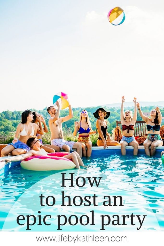 What you need to know about hosting a pool party - Life By Kathleen