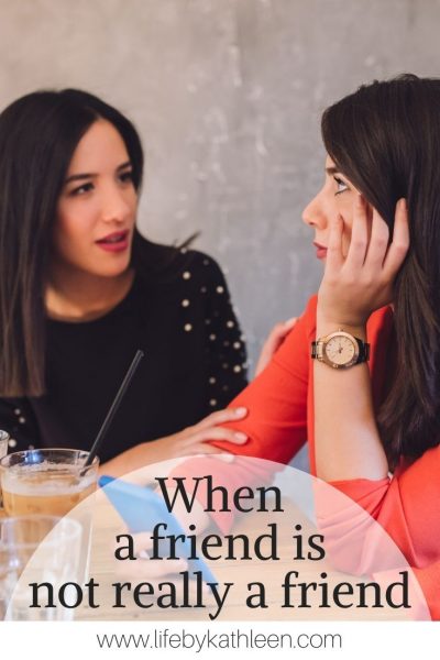 when a friend is not really a friend